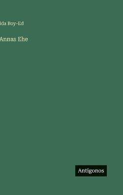 Annas Ehe - Ida Boy-Ed - cover