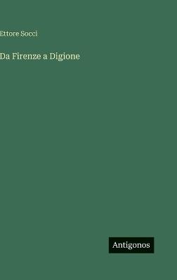 Da Firenze a Digione - Ettore Socci - cover