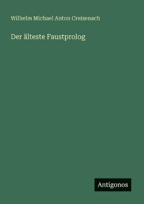 Der älteste Faustprolog - Wilhelm Michael Anton Creizenach - cover