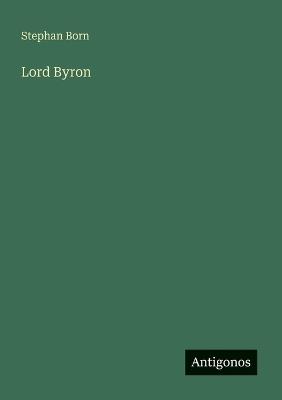 Lord Byron - Stephan Born - cover