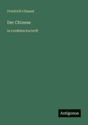 Der Chinese: in Großdruckschrift - Friedrich Glauser - cover