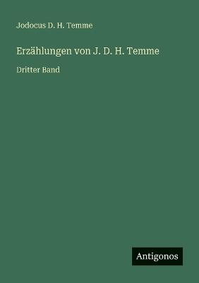 Erzählungen von J. D. H. Temme: Dritter Band - Jodocus D H Temme - cover