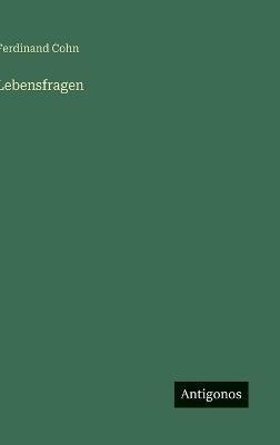 Lebensfragen - Ferdinand Cohn - cover