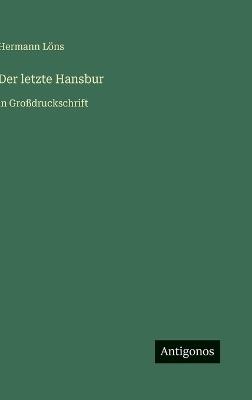 Der letzte Hansbur: in Großdruckschrift - Hermann Löns - cover
