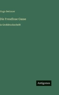 Die Freudlose Gasse: in Großdruckschrift - Hugo Bettauer - cover