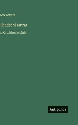 Chadschi Murat: in Großdruckschrift - cover