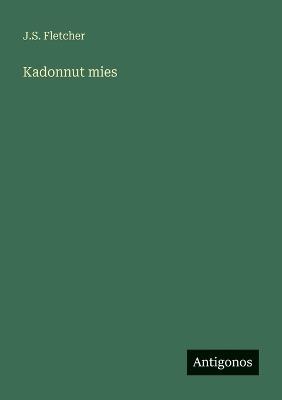 Kadonnut mies - J S Fletcher - cover
