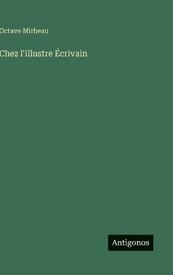 Chez l'illustre Écrivain - Octave Mirbeau - cover
