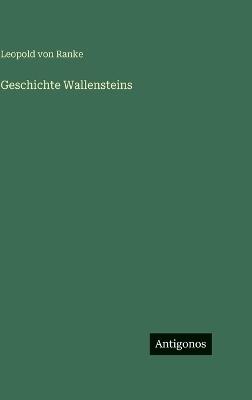 Geschichte Wallensteins - Leopold Von Ranke - cover