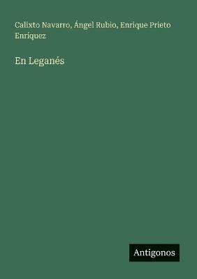 En Leganés - Calixto Navarro,Ángel Rubio,Enrique Prieto Enríquez - cover