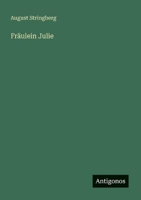 Fräulein Julie - August Stringberg - cover