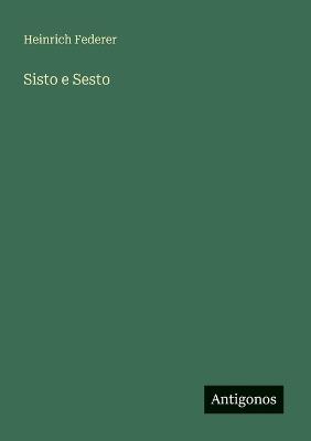 Sisto e Sesto - Heinrich Federer - cover