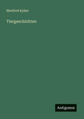 Tiergeschichten - Manfred Kyber - cover