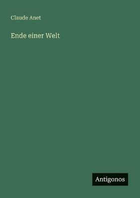 Ende einer Welt - Claude Anet - cover