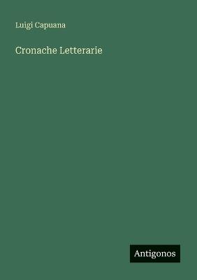Cronache Letterarie - Luigi Capuana - cover
