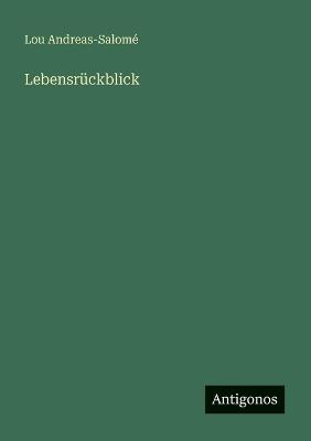 Lebensrückblick - Lou Andreas-Salomé - cover