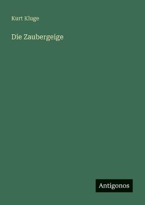 Die Zaubergeige - Kurt Kluge - cover