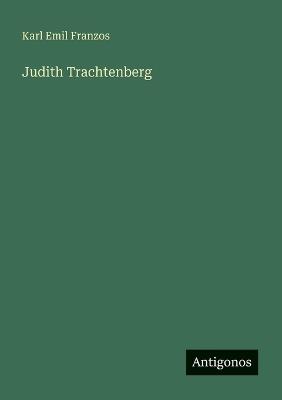 Judith Trachtenberg - Karl Emil Franzos - cover