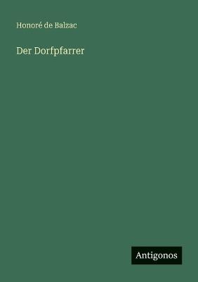 Der Dorfpfarrer - Honoré de Balzac - cover