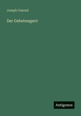 Der Geheimagent - Joseph Conrad - cover