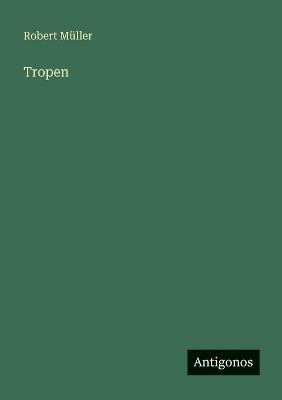 Tropen - Robert Müller - cover