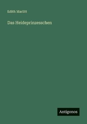 Das Heideprinzesschen - Edith Marlitt - cover