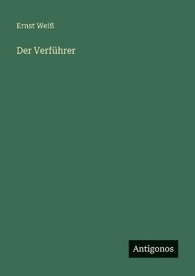 Der Verführer - Ernst Weiß - cover