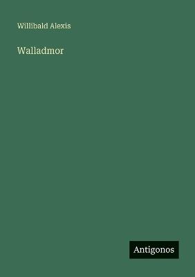 Walladmor - Willibald Alexis - cover