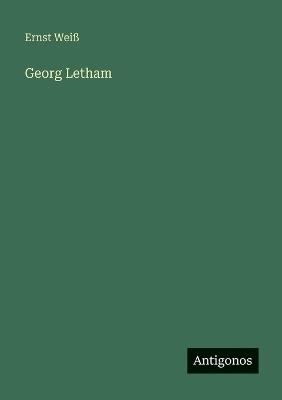 Georg Letham - Ernst Weiß - cover