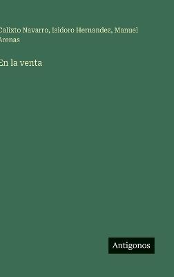 En la venta - Isidoro Hernandez,Calixto Navarro,Manuel Arenas - cover