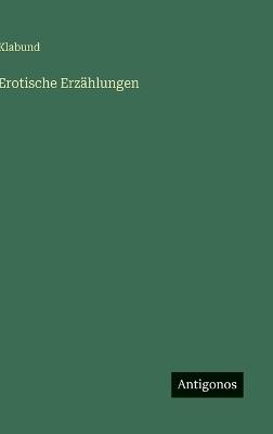 Erotische Erzählungen - Klabund - cover