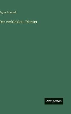 Der verkleidete Dichter - Egon Friedell - cover