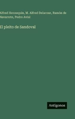 El pleito de Sandoval - Alfred Hennequin,M Alfred Delacour,Ramón de Navarrete - cover
