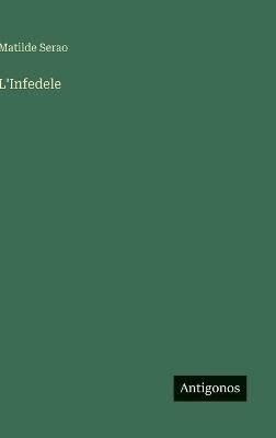 L'Infedele - Matilde Serao - cover