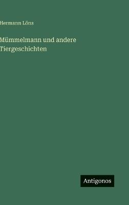 Mümmelmann und andere Tiergeschichten - Hermann Löns - cover