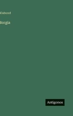 Borgia - Klabund - cover