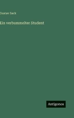 Ein verbummelter Student - Gustav Sack - cover