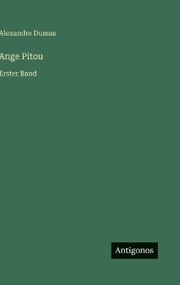 Ange Pitou: Erster Band - Alexandre Dumas - cover