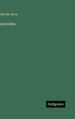 Leyendas - Narciso Serra - cover
