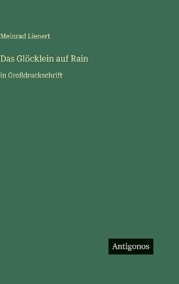 Das Glöcklein auf Rain: in Großdruckschrift - Meinrad Lienert - cover