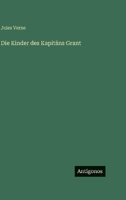 Die Kinder des Kapitäns Grant - Jules Verne - cover