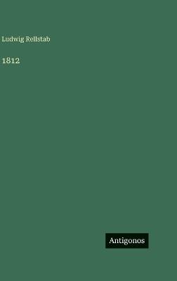 1812 - Ludwig Rellstab - cover