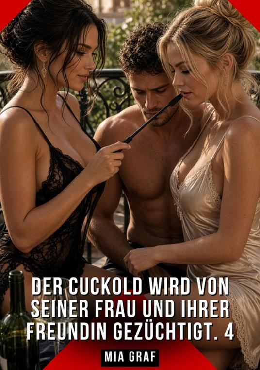 Der Cuckold wird von seiner Frau und ihrer Freundin gezüchtigt. 4