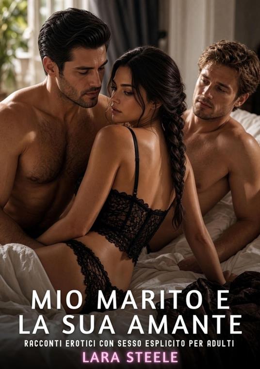 Mio Marito e la sua Amante - Lara Steele - ebook