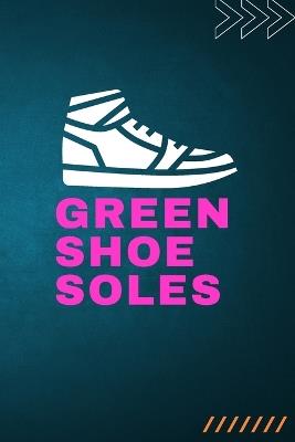 Green Shoe Soles - Subit Gupta - cover