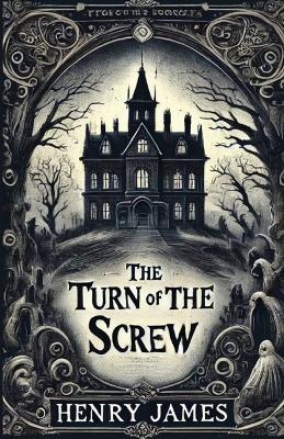 The Turn Of The Screw(Illustrated) - Henry James - cover