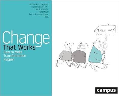 Change That Works: How to Make Transformation Happen - cover