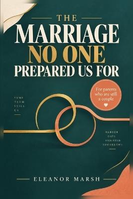 The Marriage No One Prepared Us For - Eleanor Marsh - cover