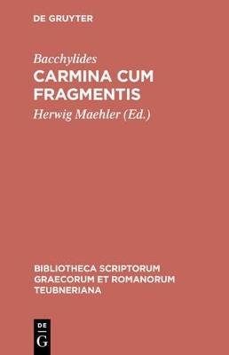 Carmina Cum Fragmentis CB - Bacchylides - cover