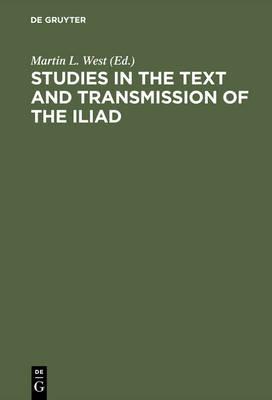 Studies in the Text and Transmission of the Iliad - cover